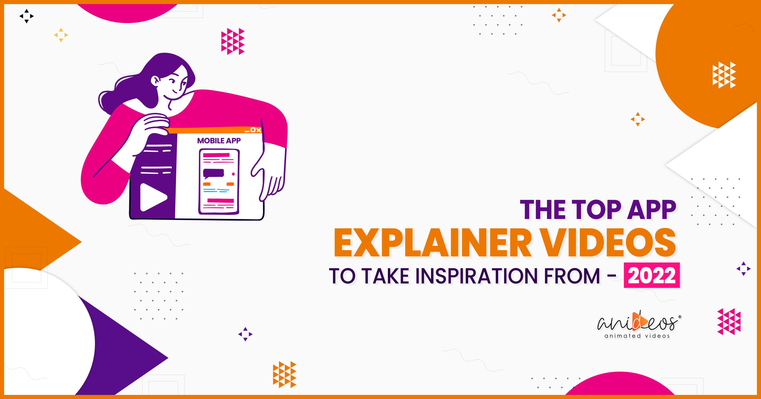 The Top App Explainer Videos to Take Inspiration From - 2022