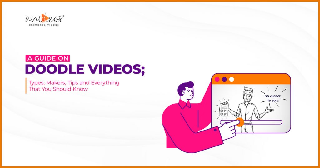 A Guide on Doodle Videos – Types, Makers, Tips, and Everything That You Should Know
