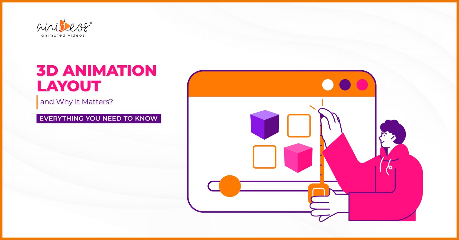3D Animation Layout And Why It Matters? Everything You Need To Know