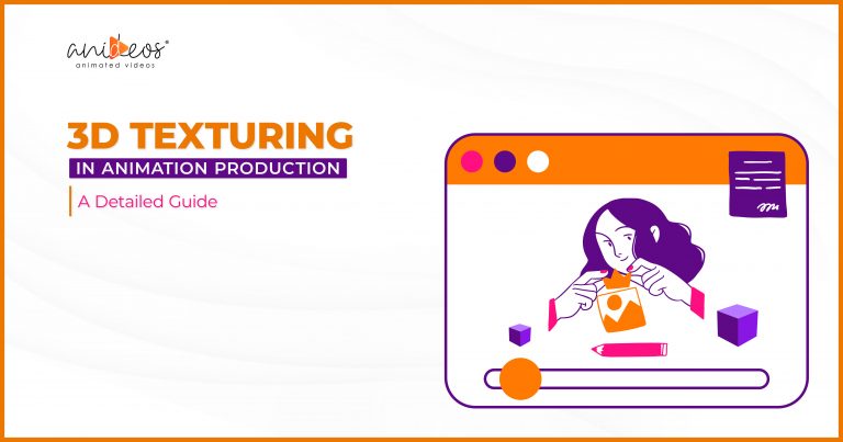 3D Texturing In Animation Production – A Detailed Guide