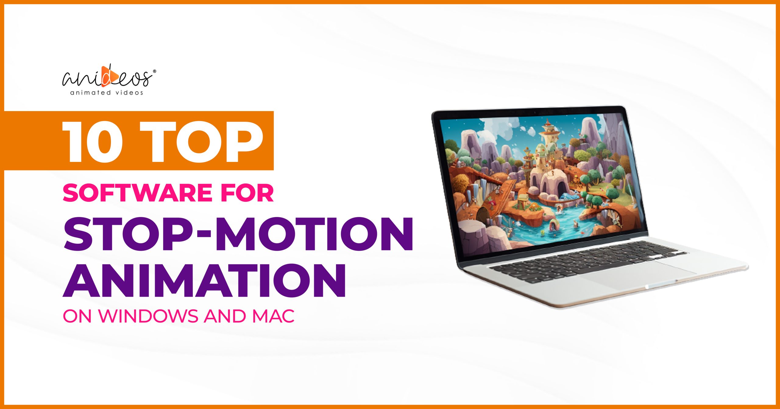 10 Top Software for Fun Stop-Motion Animation on Windows and Mac