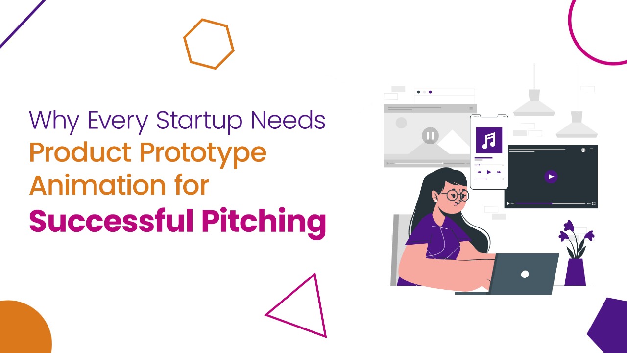 Why Every Startup Needs a Product Prototype Animation for Successful Pitching